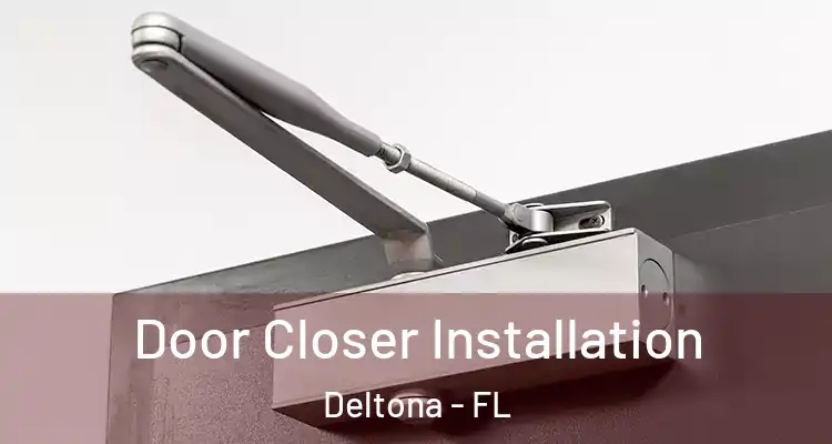 Door Closer Installation Deltona - FL