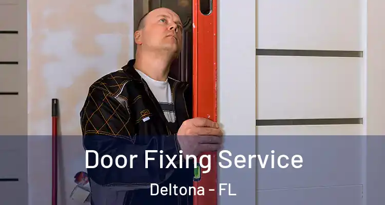 Door Fixing Service Deltona - FL