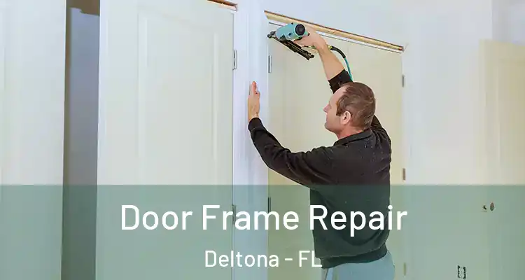 Door Frame Repair Deltona - FL