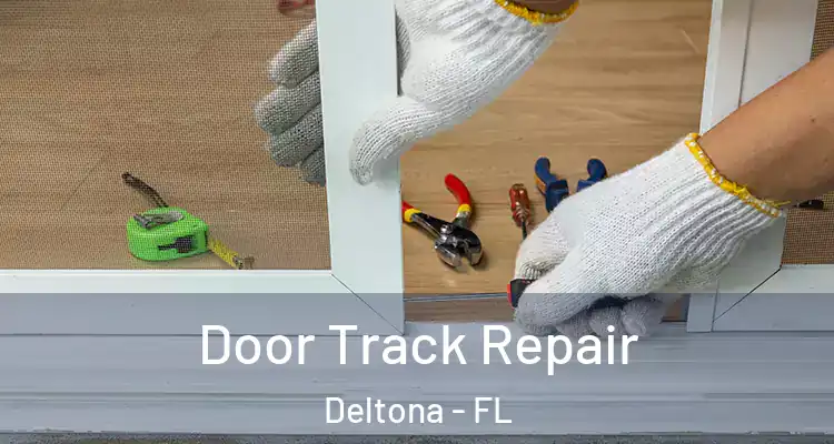 Door Track Repair Deltona - FL
