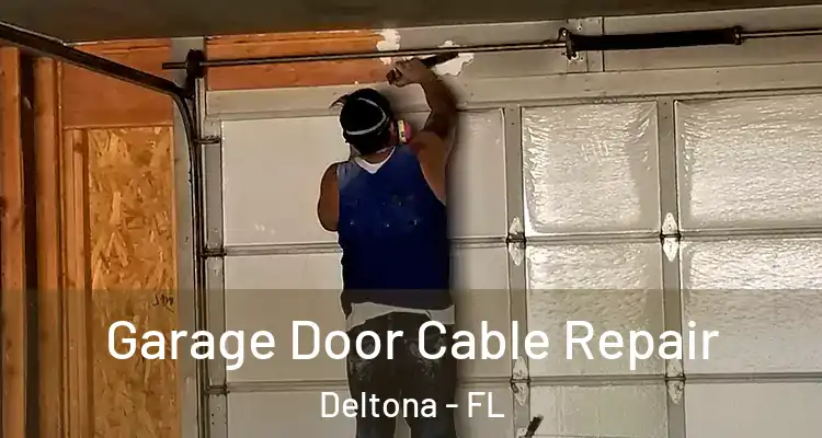 Garage Door Cable Repair Deltona - FL