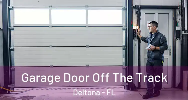 Garage Door Off The Track Deltona - FL