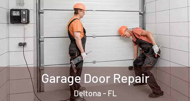 Garage Door Repair Deltona - FL