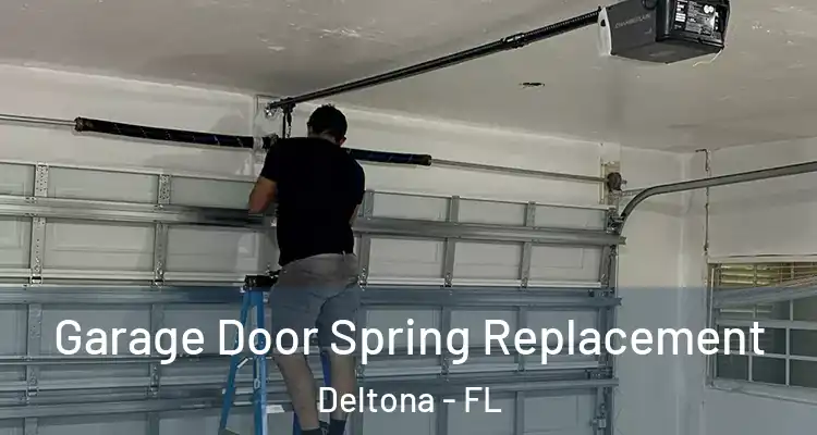 Garage Door Spring Replacement Deltona - FL
