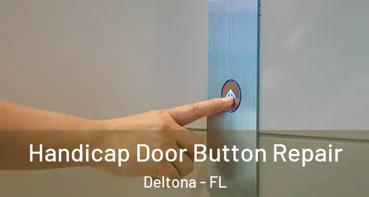 Handicap Door Button Repair Deltona - FL