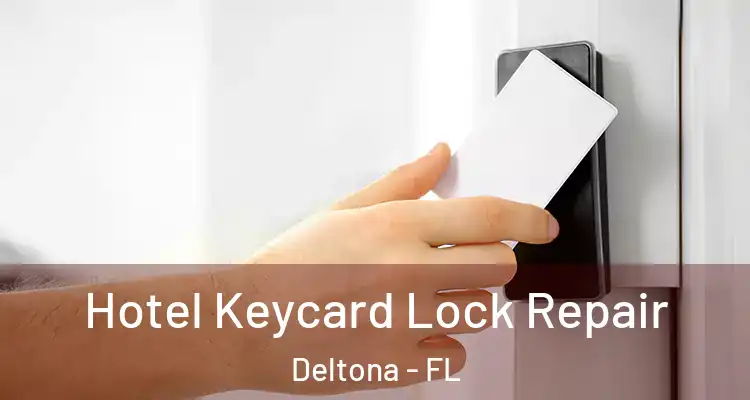 Hotel Keycard Lock Repair Deltona - FL