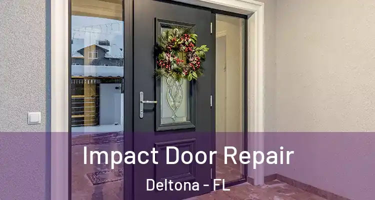 Impact Door Repair Deltona - FL