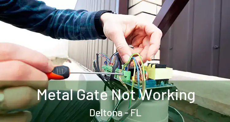 Metal Gate Not Working Deltona - FL