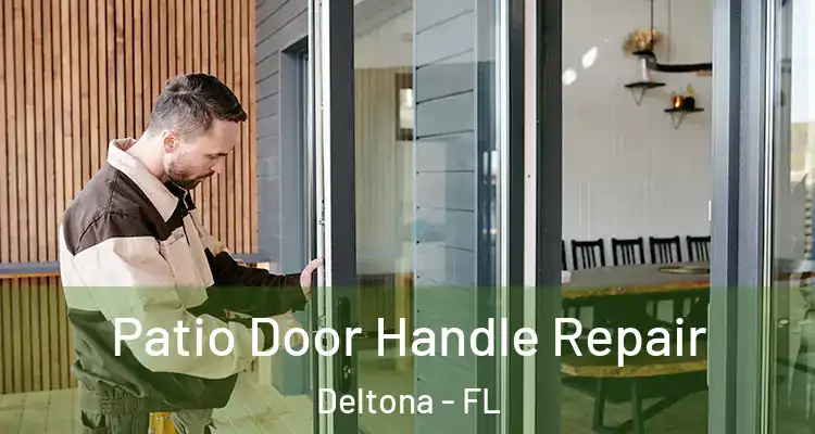 Patio Door Handle Repair Deltona - FL