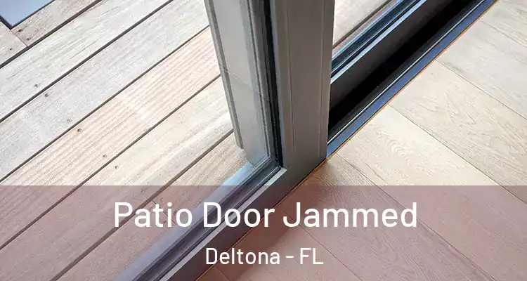 Patio Door Jammed Deltona - FL