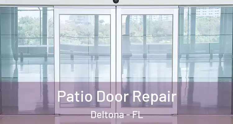 Patio Door Repair Deltona - FL