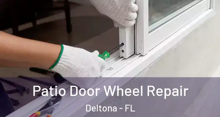 Patio Door Wheel Repair Deltona - FL
