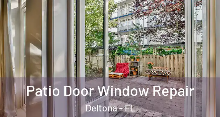 Patio Door Window Repair Deltona - FL