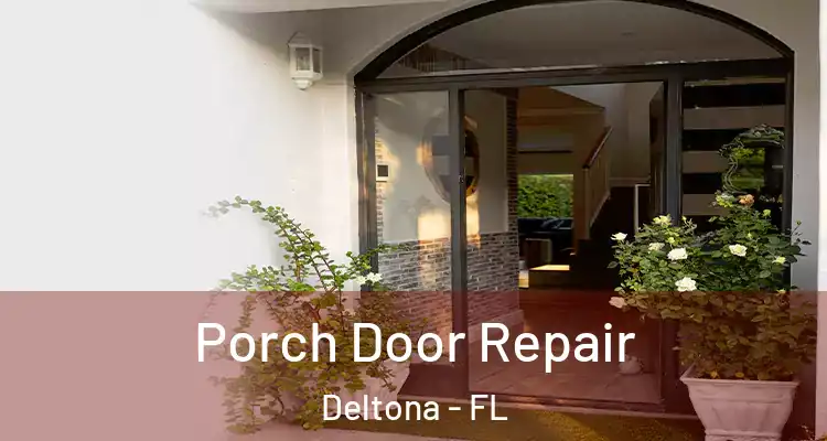 Porch Door Repair Deltona - FL