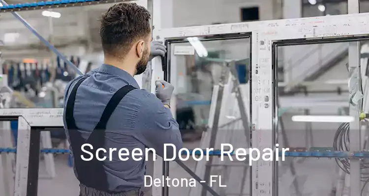 Screen Door Repair Deltona - FL