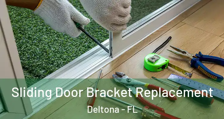 Sliding Door Bracket Replacement Deltona - FL