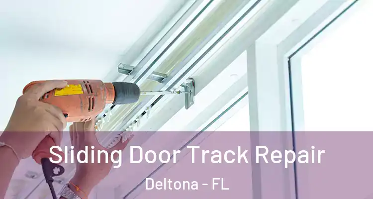 Sliding Door Track Repair Deltona - FL