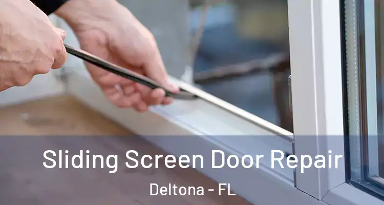 Sliding Screen Door Repair Deltona - FL